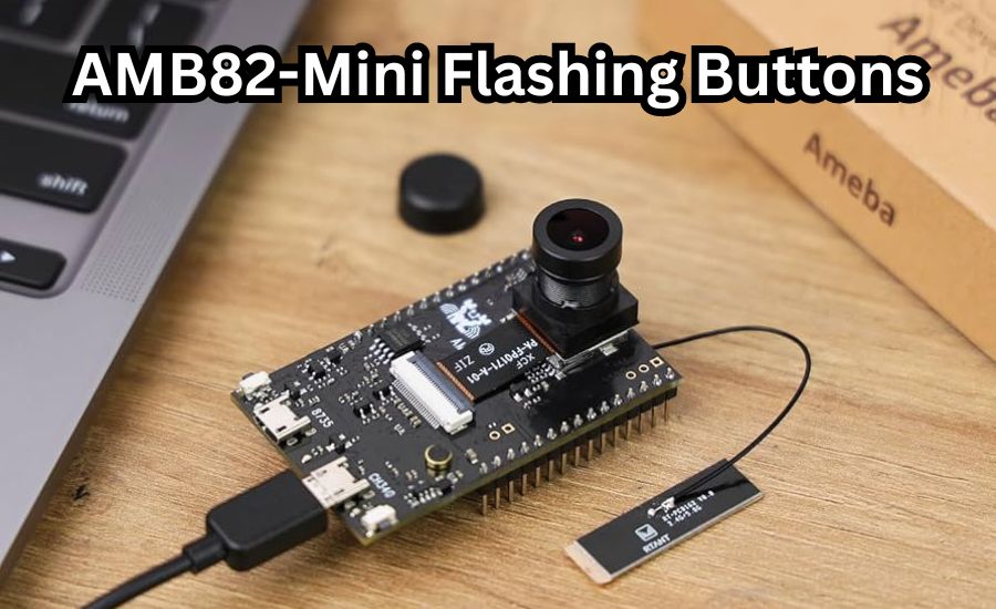 AMB82-Mini Flashing Buttons: 5 Amazing Benefits You Need to Know