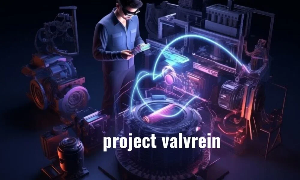 Project Valvrein: 5 Exciting Reasons to Get Involved Today!